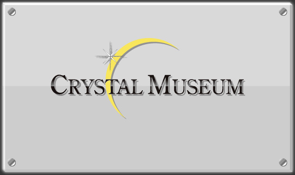 CRYSTAL MUSEUM